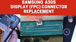 How to change LCD  Display Connector FPC easily  Samsung A30s display connector change [upl. by Persian]