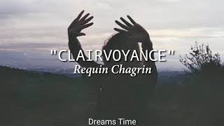 Requin Chagrin  Clairvoyance Sub Español [upl. by Anisor]