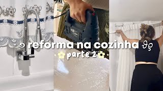 reforma na cozinha  parte 2 🌷͙֒✧˚⋆ Bancada cortina led armários [upl. by Nareht]