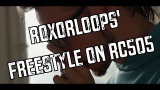 RoxorLoops  Freestyle on RC505 [upl. by Alexei]