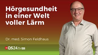 Alltägliche Herausforderungen für das Gehör  Dr med Simon Feldhaus  QS24 WissenschaftsGremium [upl. by Noel]