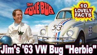 10 Lovely Facts About Jims 63 VW Bug quotHerbiequot  The Love Bug [upl. by Nolra215]