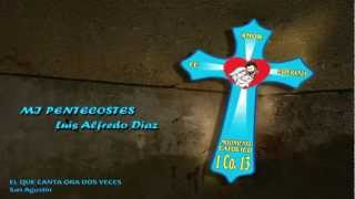 ♫ MI PENTECOSTES  LUIS ALFREDO DIAZ HIT MUSICAL CATÓLICO ♫ [upl. by Hoisch999]