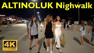 Altinoluk Night Walking Tour 4K UHD 50fps  Popular Street amp Coast [upl. by Armillia]