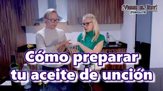 Cómo preparar tu aceite para ungir tu casa • ¡Viene el Rey [upl. by Nnovahs492]