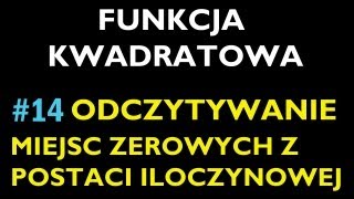 ODCZYTYWANIE MIEJSC ZEROWYCH Z POSTACI ILOCZYNOWEJ 14 [upl. by Eojyllib725]