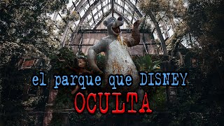 El ATERRADOR PARQUE abandonado por DISNEY [upl. by Felt]