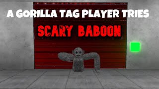 A Gorilla Tag Player Tries Scary Baboon [upl. by Tiraj56]