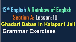 12th English Section A Lesson 10 Ghadari Babas in Kalapani Jail Grammar Exercises [upl. by Meaghan16]