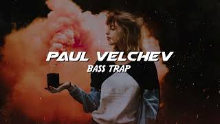 Paul Velchev  Bass Trap [upl. by Ahsiemat]