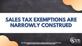 Sales Tax Exemptions are Narrowly Construed [upl. by Cohlier]