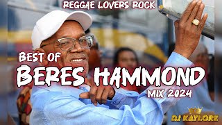 BEST OF BERES HAMMOND REGGAE LOVERS ROCK MIX 2024 [upl. by Irisa]