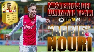 ¿QUÉ HA SIDO DE quotAPPIEquot NOURI  FIFA 18 Misterios del Ultimate team [upl. by Rawna517]