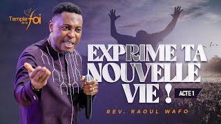 EXPRIME TA VIE NOUVELLE  Acte1  Raoul WAFO [upl. by Akirdnahs]