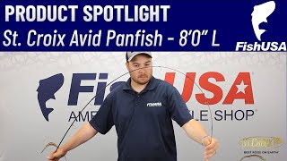 St Croix Avid Series Panfish Spinning Rod  ASPS80LMF2  When To Use It [upl. by Archangel]