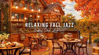 Cozy Fall Coffee Shop Ambience with Relaxing Jazz Instrumental Music 🍂 Smooth Jazz Music for Work [upl. by Harli]