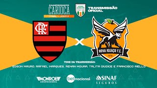 FLAMENGO X NOVA IGUAÇU Ao Vivo TRANSMISSÃO OFICIAL Narração EDSON MAURO  Futebol Globo CBN [upl. by Felton267]