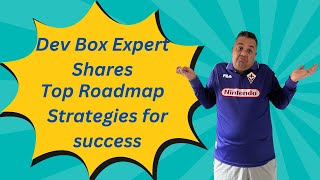 Dev Box EXPERT Shares Top Roadmap Strategies for Success [upl. by Boggers724]