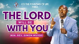 THE LORD IS WITH YOU REV SIMON MUIGAI  24TH NOV 2024 [upl. by Oivatco272]