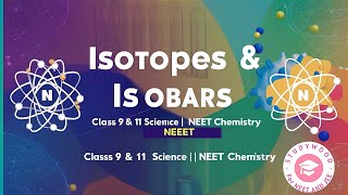 Isotopes And Isobars  Class 11th  Class 9th Science  Neet  Atomic Structure  Neet Chemistry [upl. by Aronoh977]