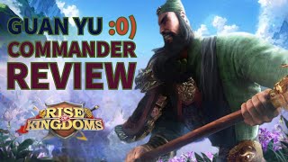 GUAN YU 0 no1 Commander review  Rise of Kingdoms ROK [upl. by Tocs236]