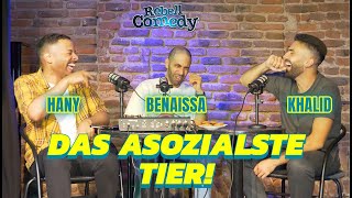 Was ist das asozialste Tier  Podcast RebellComedy  Benaissa Khalid Hany [upl. by Daffie592]