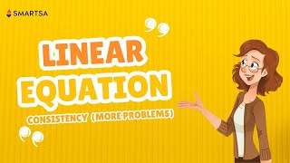 Linear Equation Consistency More Problem  Math  Aptitude  CBSE  ICSE  Class 8 9 10  SMARTSA [upl. by Yrruc]