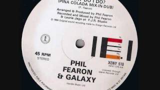 Phil Fearon amp Galaxy  What Do I Do Piña Colada Dub Mix [upl. by Sabella511]