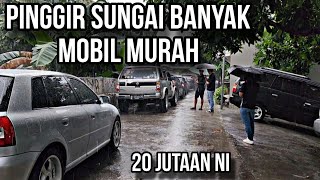 Berburu Mobil Murah 20 Jutaan di Pinggir Sungai Goib Ni Ges [upl. by Glick]