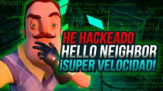 He Hackeado Hello Neighbor  Reto Super Velocidad [upl. by Brose]