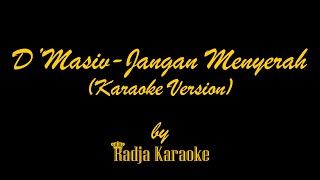 Dmasiv  Jangan Menyerah Karaoke With Lyrics HD [upl. by Solon]