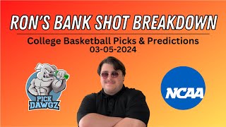 College Basketball Picks amp Predictions Today 3524  Rons Bank Shot Breakdown [upl. by Darton]