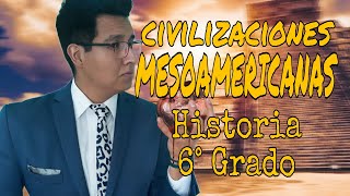 UBICACIÓN TEMPORAL Y ESPACIAL DE LAS CIVILIZACIONES MESOAMERICANAS Y ANDINAS  HISTORIA 6° GRADO [upl. by Barncard439]