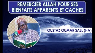 Remercier Allah pour ses bienfaits apparents et cachés  Oustaz Oumar SALL HA [upl. by Isaac]