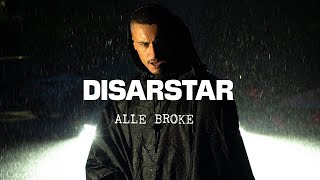 DISARSTAR  ALLE BROKE Official Video [upl. by Ab196]