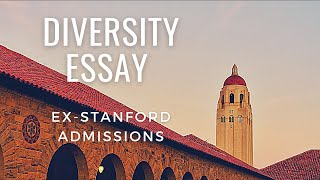 ExStanford Admissions The Diversity Essay [upl. by Morice378]