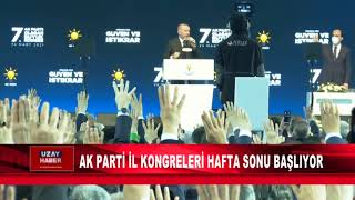 AK PARTİ İL KONGRELERİ HAFTA SONU BAŞLIYOR [upl. by Prestige]