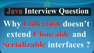 Why Collection doesn’t extend Cloneable and Serializable interfaces  JAVA INTERVIEW QUESTIONS [upl. by Vookles466]