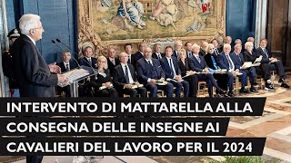 Mattarella alla cerimonia di consegna delle insegne di Cavaliere dell’Ordine Al Merito del Lavoro [upl. by Bodi]