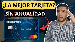 TARJETA SIMPLICITY de BANAMEX ¿La mejor sin anualidad [upl. by Norbie]