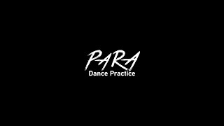 PERFORMANCE PARA  YARA Dance Practice [upl. by Ahsiened]