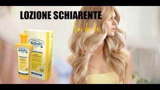 Lozione schiarente Schultz Fai da te come schiarire i capelli naturalmente [upl. by Enila]