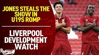 Jones Steals The Show In U19s Romp  Liverpool Development Watch [upl. by Agn]