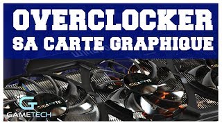 Overclocker sa carte graphique et gagner des FPS [upl. by Ahserb72]