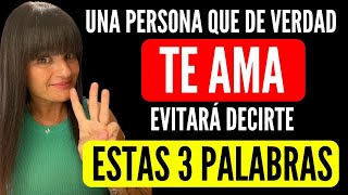 La persona que de verdad TE AMA evitará decirte ESTAS 3 PALABRAS [upl. by Aural484]