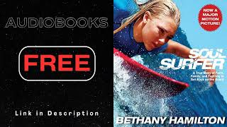 SOUL SURFER  Audiobook by Bethany Hamilton [upl. by Dulcle213]