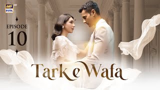 Tark e Wafa Episode 10  15 July 2024 English Subtitles ARY Digital Drama [upl. by Retxed]