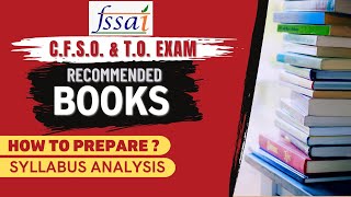 Recommended Books for FSSAI CFSO amp TO Exams  How to Prepare  Books to Follow  Syllabus Analysis [upl. by Irehj]