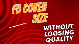 How to create fb cover with accurate size which is not loosing image quality after uploading [upl. by Odine688]