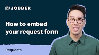 How to Embed Your Request Form  Requests with Jobber [upl. by Aidnahs]